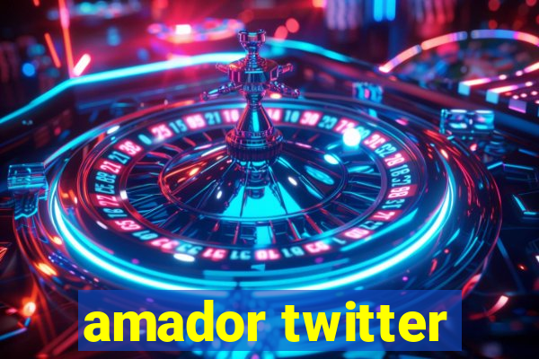 amador twitter